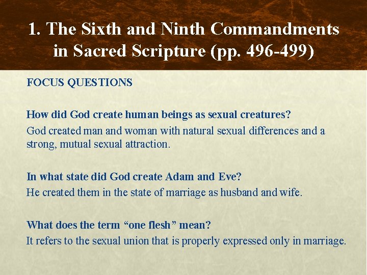 1. The Sixth and Ninth Commandments in Sacred Scripture (pp. 496 -499) FOCUS QUESTIONS