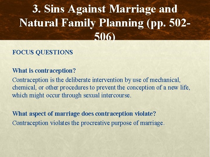 3. Sins Against Marriage and Natural Family Planning (pp. 502506) FOCUS QUESTIONS What is