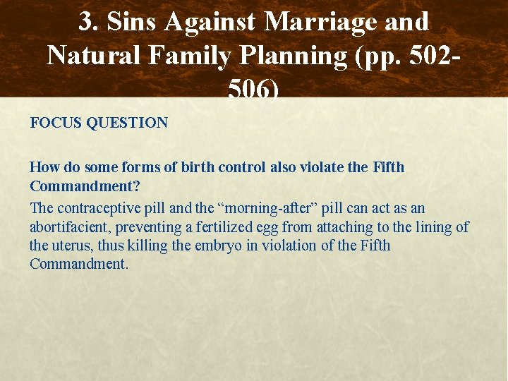 3. Sins Against Marriage and Natural Family Planning (pp. 502506) FOCUS QUESTION How do