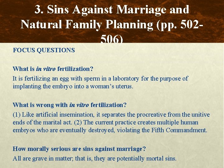 3. Sins Against Marriage and Natural Family Planning (pp. 502506) FOCUS QUESTIONS What is