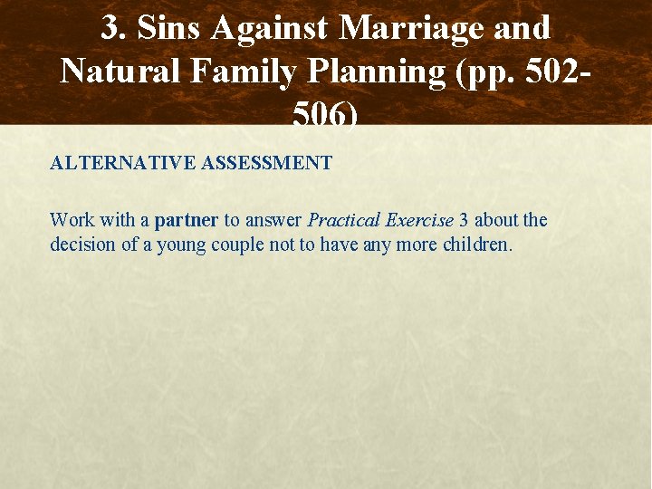 3. Sins Against Marriage and Natural Family Planning (pp. 502506) ALTERNATIVE ASSESSMENT Work with