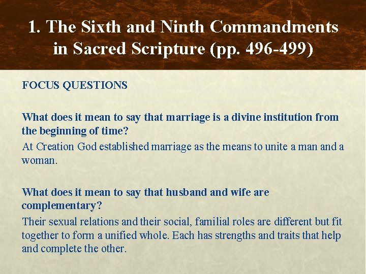 1. The Sixth and Ninth Commandments in Sacred Scripture (pp. 496 -499) FOCUS QUESTIONS