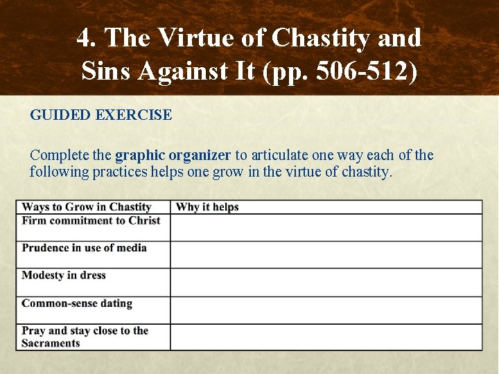 4. The Virtue of Chastity and Sins Against It (pp. 506 -512) GUIDED EXERCISE