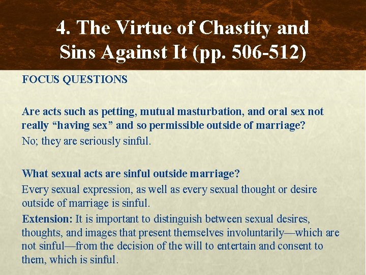 4. The Virtue of Chastity and Sins Against It (pp. 506 -512) FOCUS QUESTIONS