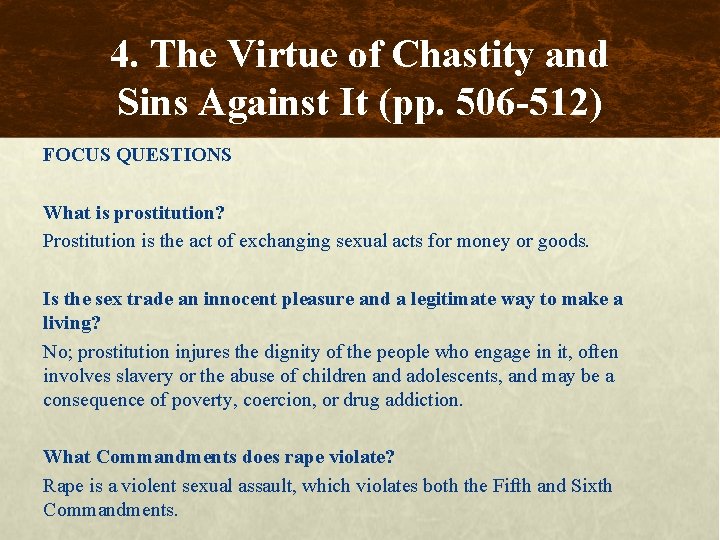 4. The Virtue of Chastity and Sins Against It (pp. 506 -512) FOCUS QUESTIONS