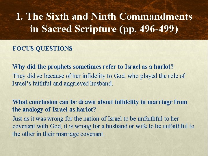 1. The Sixth and Ninth Commandments in Sacred Scripture (pp. 496 -499) FOCUS QUESTIONS