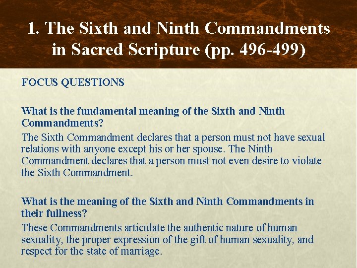 1. The Sixth and Ninth Commandments in Sacred Scripture (pp. 496 -499) FOCUS QUESTIONS