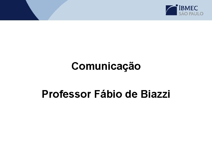 Comunicação Professor Fábio de Biazzi 