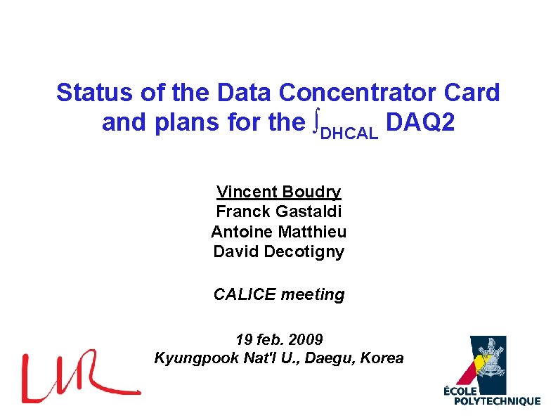 Status of the Data Concentrator Card and plans for the ∫DHCAL DAQ 2 Vincent