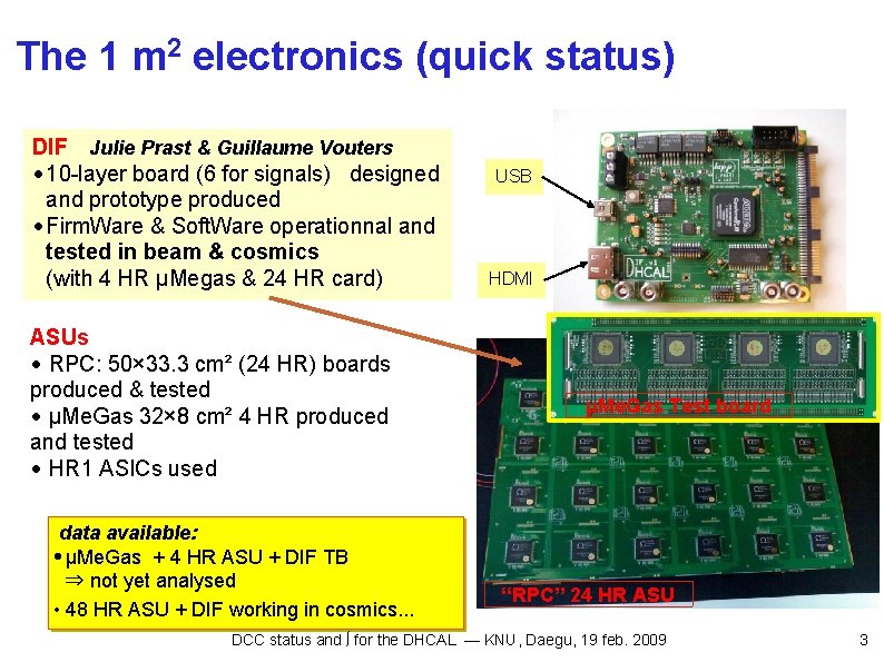 The 1 m 2 electronics (quick status) DIF Julie Prast & Guillaume Vouters •