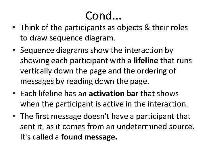 Cond. . . • Think of the participants as objects & their roles to