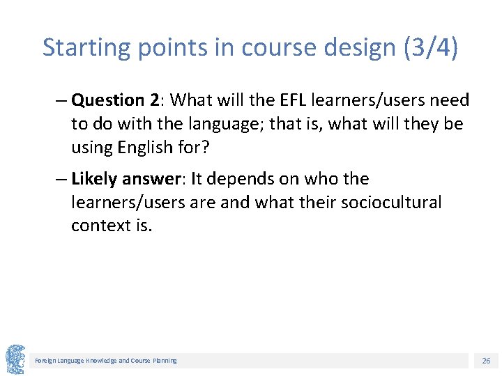 Starting points in course design (3/4) – Question 2: What will the EFL learners/users