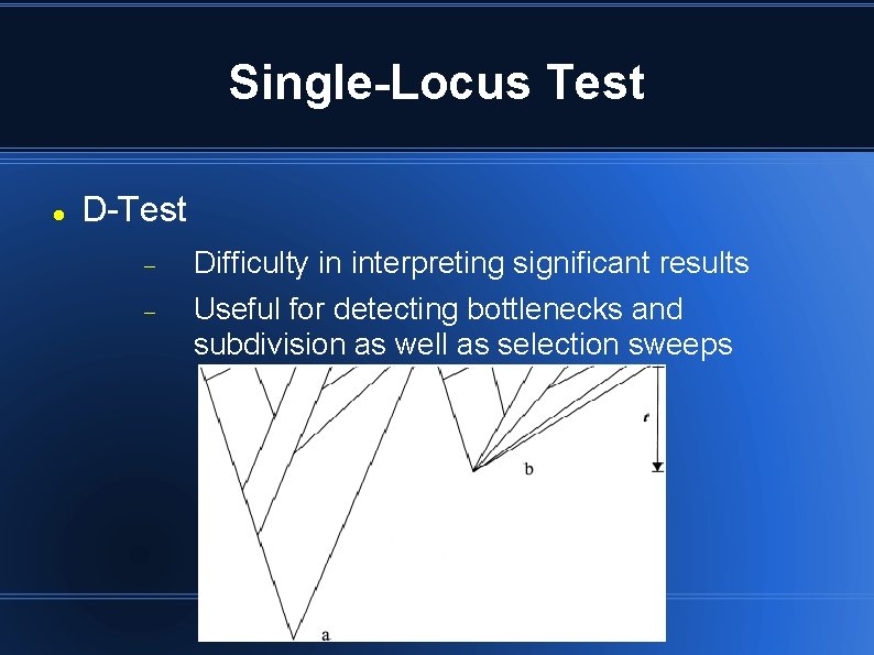 Locus Test Neutrality Test First suggested by Kimura 1968 and