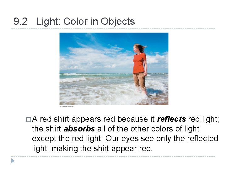 9. 2 Light: Color in Objects �A red shirt appears red because it reflects 9. 2 Light: Color in Objects �A red shirt appears red because it reflects