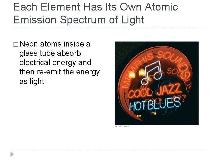 Each Element Has Its Own Atomic Emission Spectrum of Light � Neon atoms inside Each Element Has Its Own Atomic Emission Spectrum of Light � Neon atoms inside