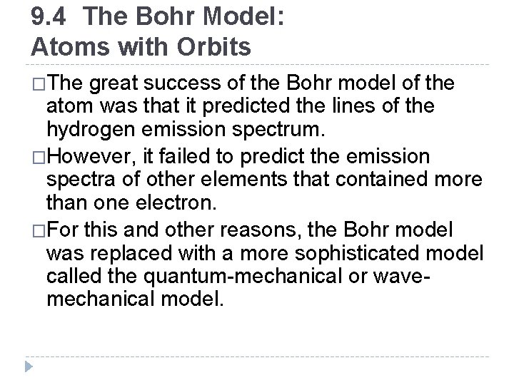 9. 4 The Bohr Model: Atoms with Orbits �The great success of the Bohr 9. 4 The Bohr Model: Atoms with Orbits �The great success of the Bohr