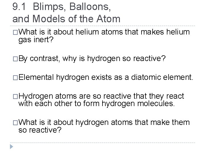 9. 1 Blimps, Balloons, and Models of the Atom �What is it about helium 9. 1 Blimps, Balloons, and Models of the Atom �What is it about helium