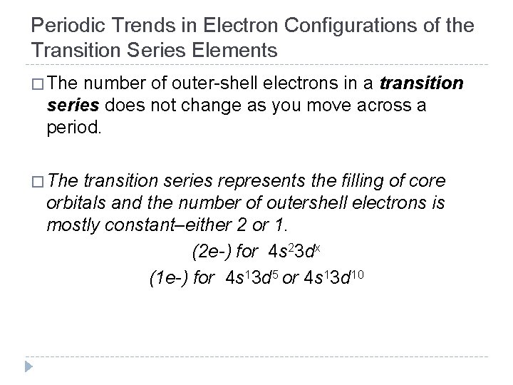 Periodic Trends in Electron Configurations of the Transition Series Elements � The number of Periodic Trends in Electron Configurations of the Transition Series Elements � The number of