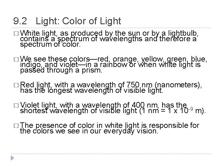 9. 2 Light: Color of Light � White light, as produced by the sun 9. 2 Light: Color of Light � White light, as produced by the sun