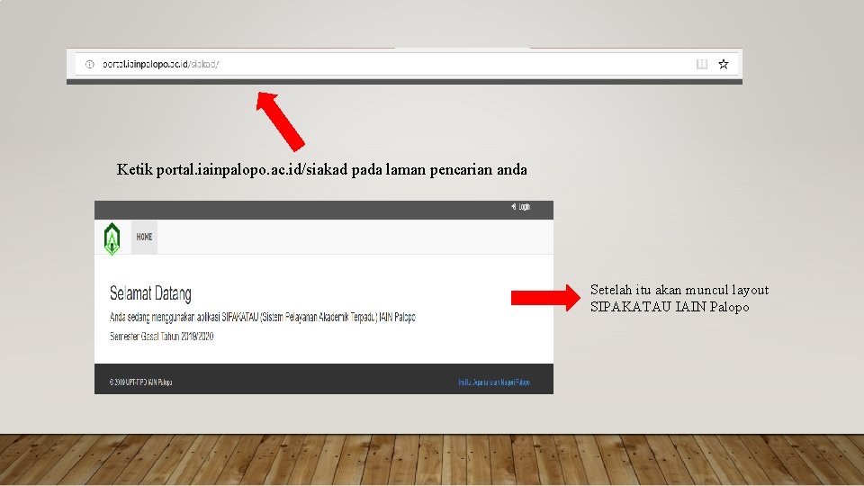 Ketik portal. iainpalopo. ac. id/siakad pada laman pencarian anda Setelah itu akan muncul layout Ketik portal. iainpalopo. ac. id/siakad pada laman pencarian anda Setelah itu akan muncul layout