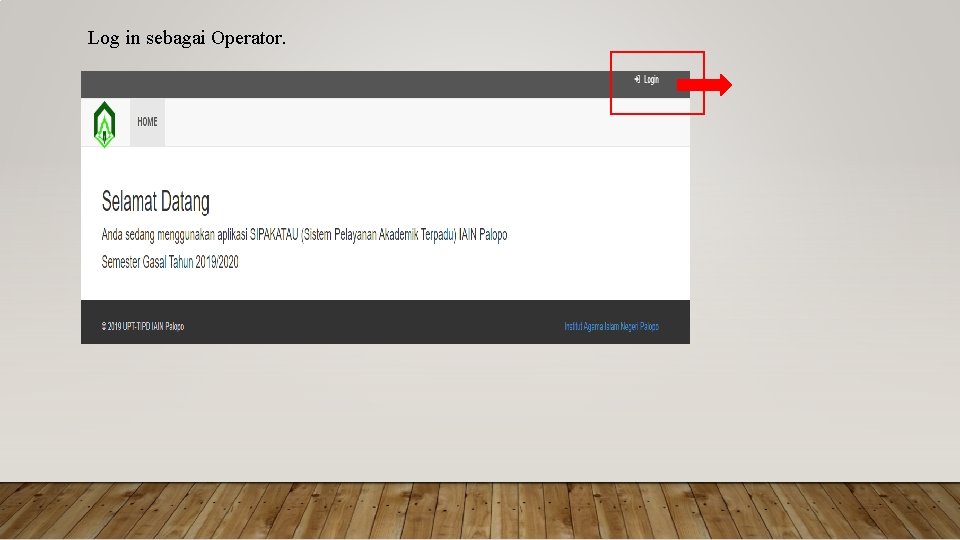 Log in sebagai Operator. Log in sebagai Operator.
