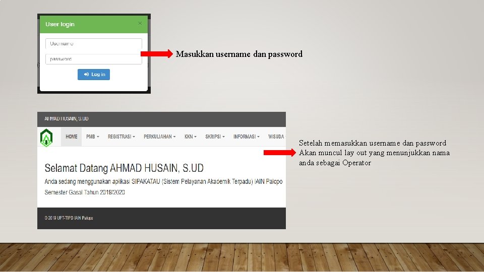Masukkan username dan password Setelah memasukkan username dan password Akan muncul lay out yang Masukkan username dan password Setelah memasukkan username dan password Akan muncul lay out yang