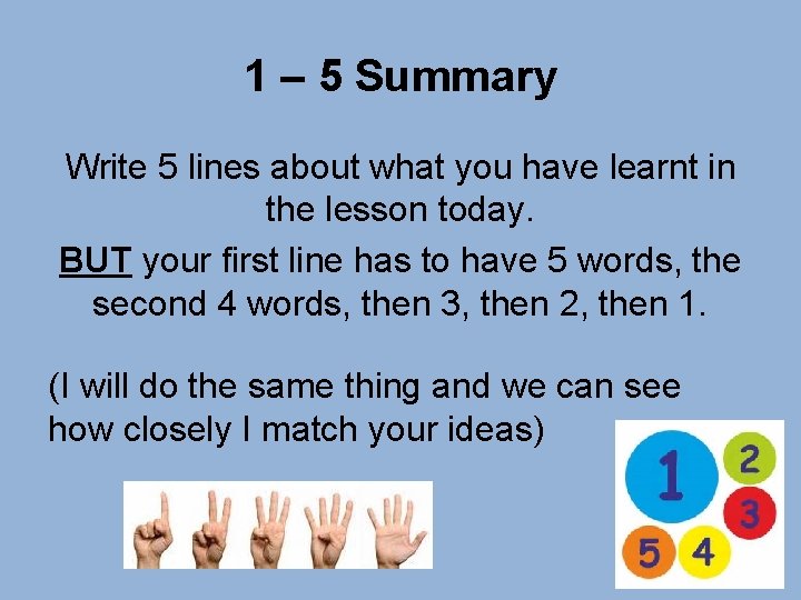 1 – 5 Summary Write 5 lines about what you have learnt in the