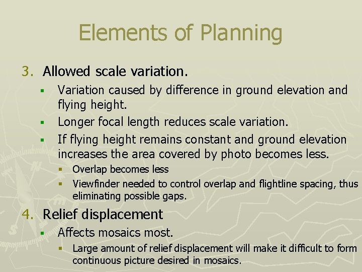 Elements of Planning 3. Allowed scale variation. § § § Variation caused by difference