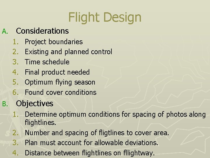 Flight Design A. Considerations 1. 2. 3. 4. 5. 6. B. Project boundaries Existing