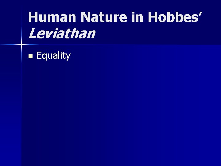 Human Nature in Hobbes’ Leviathan n Equality 