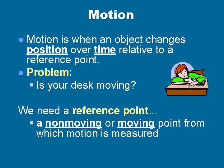 Motion SPS 8 Students will determine relationships among