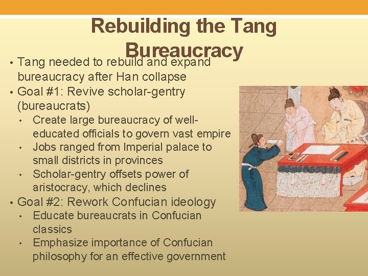 Rebuilding the Tang Bureaucracy • Tang needed to rebuild and expand • bureaucracy after