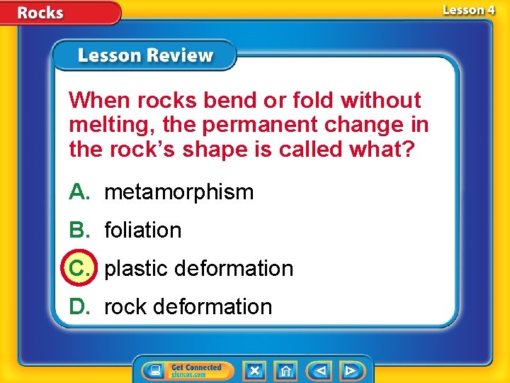 When rocks bend or fold without melting, the permanent change in the rock’s shape