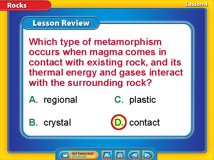 Which type of metamorphism occurs when magma comes in contact with existing rock, and