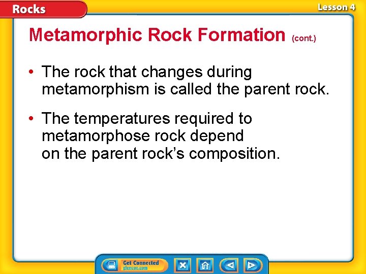 Metamorphic Rock Formation (cont. ) • The rock that changes during metamorphism is called