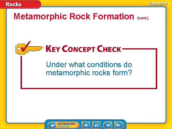 Metamorphic Rock Formation (cont. ) Under what conditions do metamorphic rocks form? 