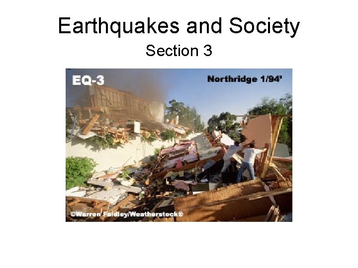 Earthquakes and Society Section 3 