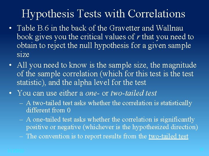 Hypothesis Tests with Correlations • Table B. 6 in the back of the Gravetter