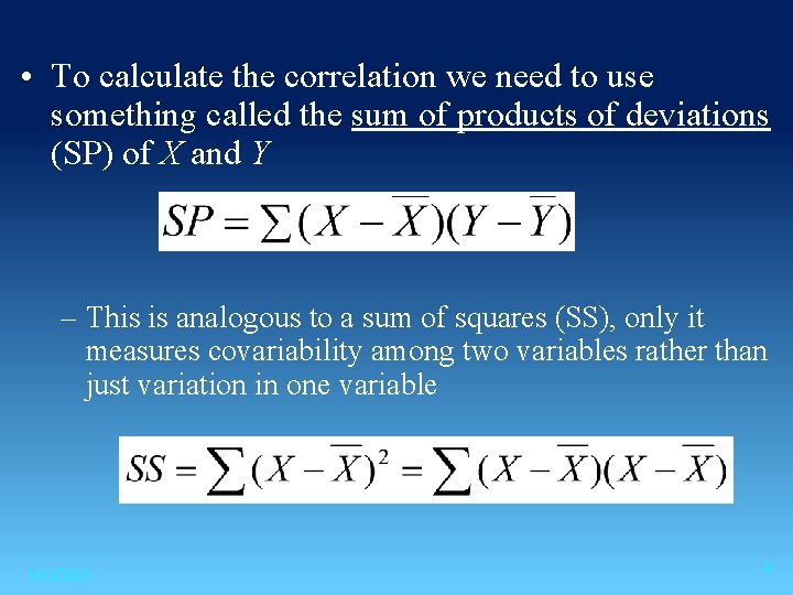  • To calculate the correlation we need to use something called the sum