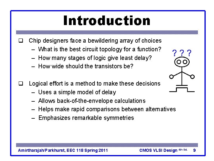 Introduction q Chip designers face a bewildering array of choices – What is the Introduction q Chip designers face a bewildering array of choices – What is the