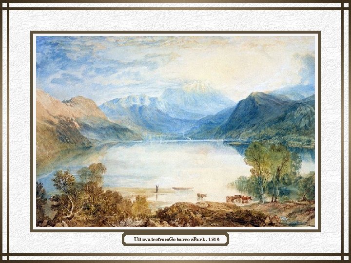 Ullswaterfrom. Gobarrow. Park, 1815 