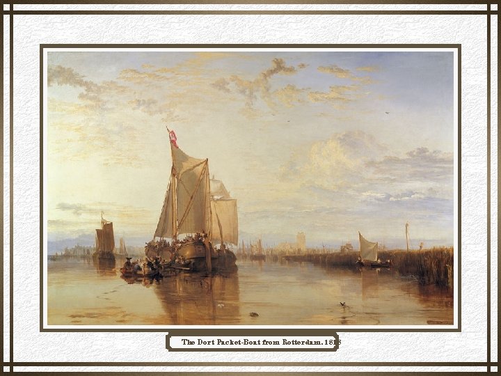 The Dort Packet-Boat from Rotterdam, 1818 