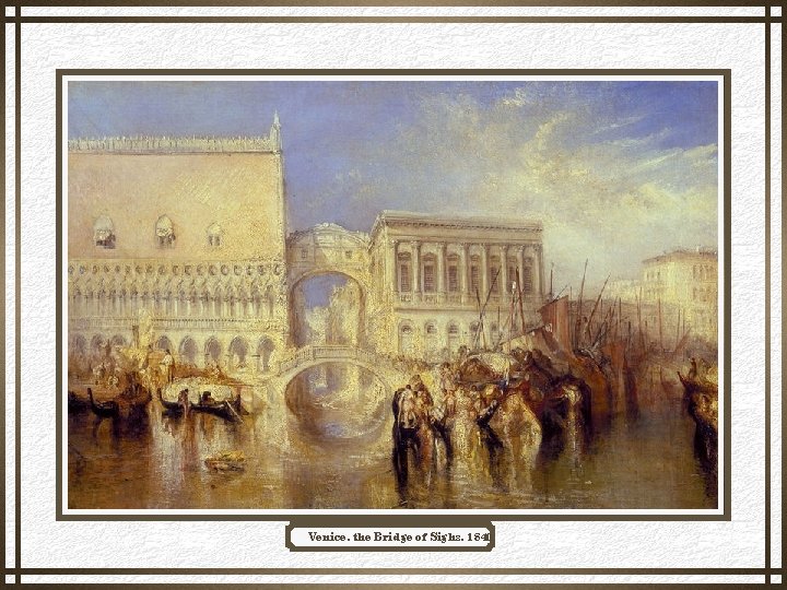 Venice, the Bridge of Sighs, 1840 