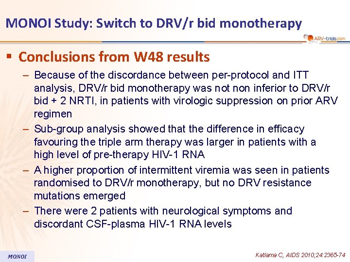 MONOI Study: Switch to DRV/r bid monotherapy § Conclusions from W 48 results –