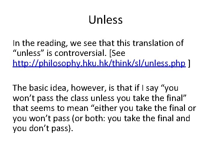 Unless In the reading, we see that this translation of “unless” is controversial. [See