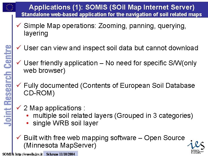Applications (1): SOMIS (SOil Map Internet Server) Standalone web-based application for the navigation of