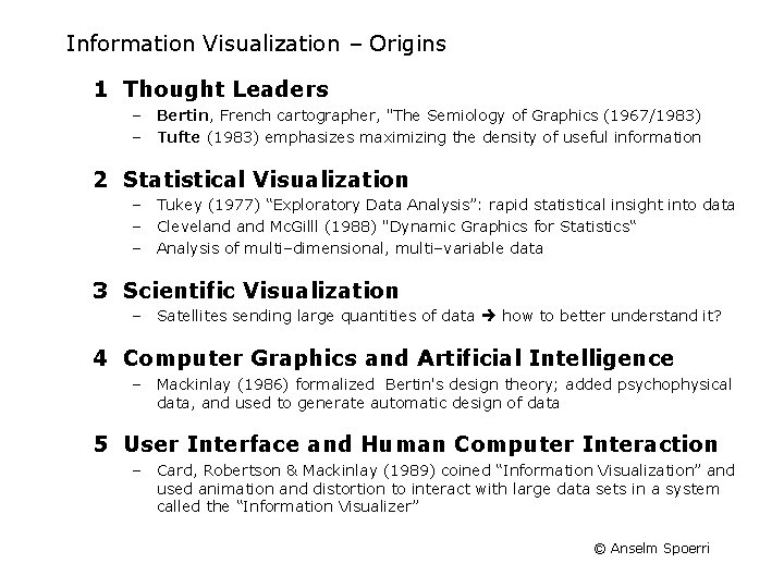 Information Visualization – Origins 1 Thought Leaders – Bertin, French cartographer, "The Semiology of