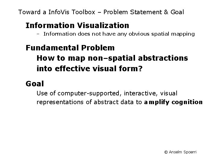 Toward a Info. Vis Toolbox – Problem Statement & Goal Information Visualization – Information