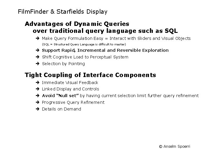 Film. Finder & Starfields Display Advantages of Dynamic Queries over traditional query language such