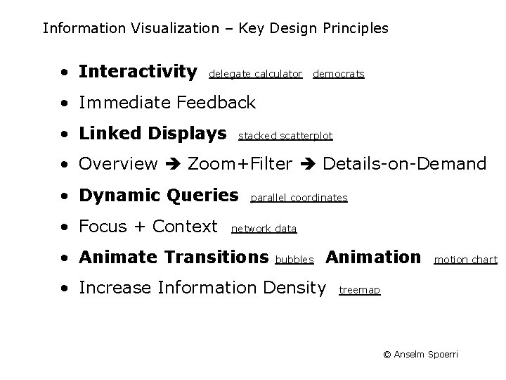 Information Visualization – Key Design Principles • Interactivity delegate calculator democrats • Immediate Feedback